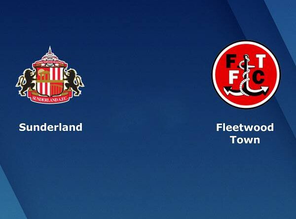 Nhận định Sunderland vs Fleetwood – 02h00 24/02, Hạng Nhất Anh