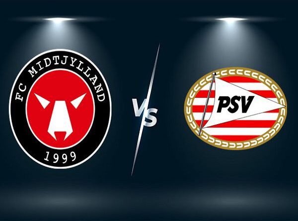 Soi kèo Midtjylland vs PSV Eindhoven – 01h00 11/08, Cúp C1 Châu Âu