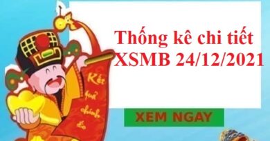 Thống kê chi tiết KQXSMB 24/12/2021