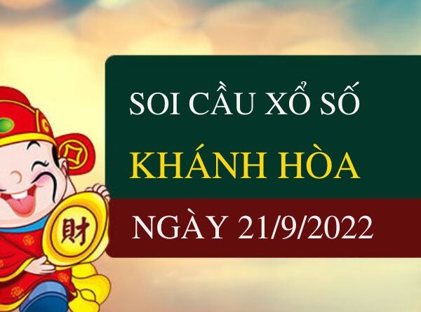 Soi cầu xổ số Khánh Hòa ngày 21/9/2022 thứ 4 hôm nay