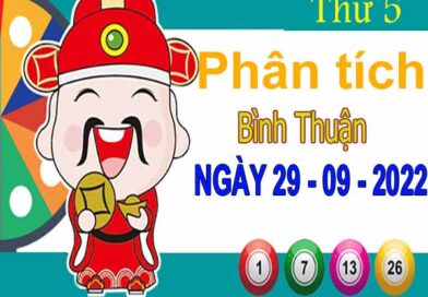 Phân tích XSBTH ngày 29/9/2022 – Phân tích đài xổ số Bình Thuận thứ 5