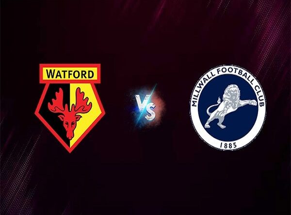 Tip kèo Watford vs Millwall – 19h00 26/12, Hạng nhất Anh