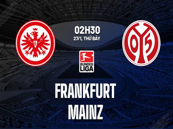 Nhận định trận Frankfurt vs Mainz
