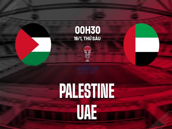 Nhận định trận Palestine vs UAE