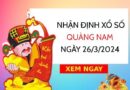 Nhận định xổ số Quảng Nam ngày 26/3/2024 thứ 3 hôm nay