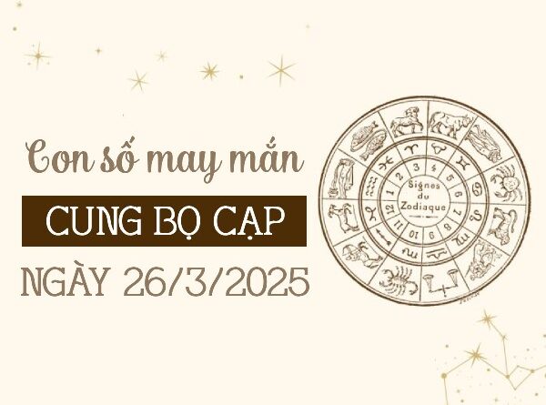 con số phát tài Bọ Cạp 26/3/2025