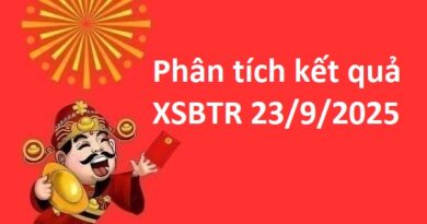 Phân tích kết quả XSBTR ngày 23/9/2025