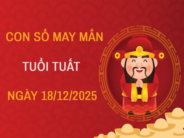 Khám phá con số may mắn tài lộc tuổi Tuất ngày 29/10/2025