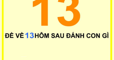 Luận giải đề về 13 hôm sau về con gì may mắn phát tài